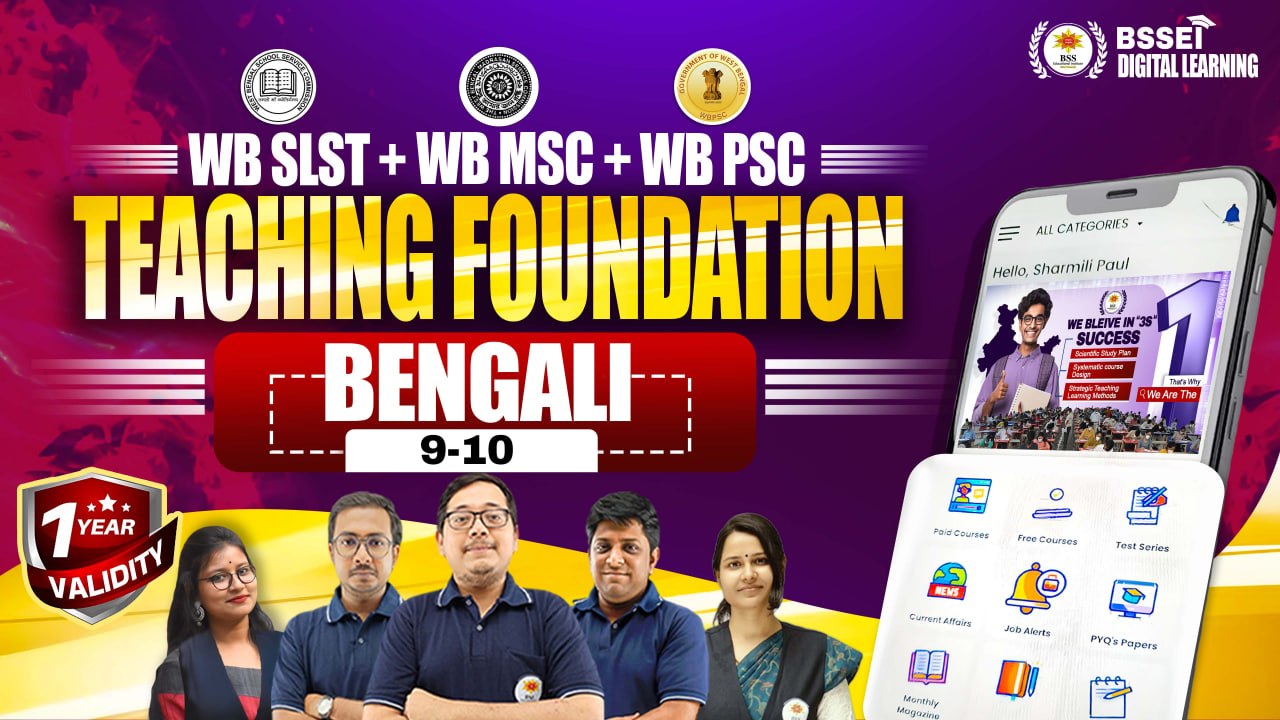 Teaching Foundation - SLST+MSC+PSC - Bengali (9-10)