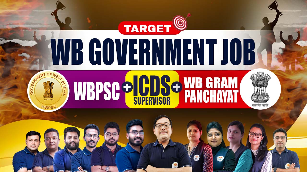 Target WB Government Job (WBPSC+ICDS Supervisor+WB Gram Panchayat)